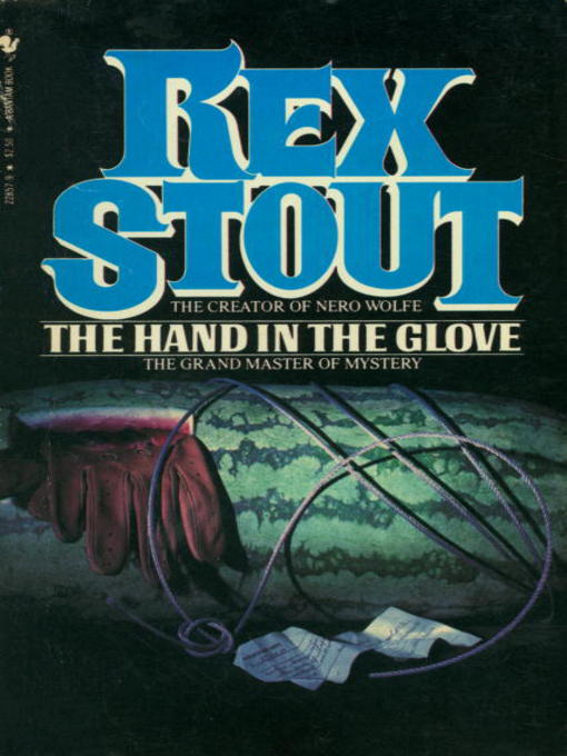 Title details for The Hand in the Glove by Rex Stout - Wait list